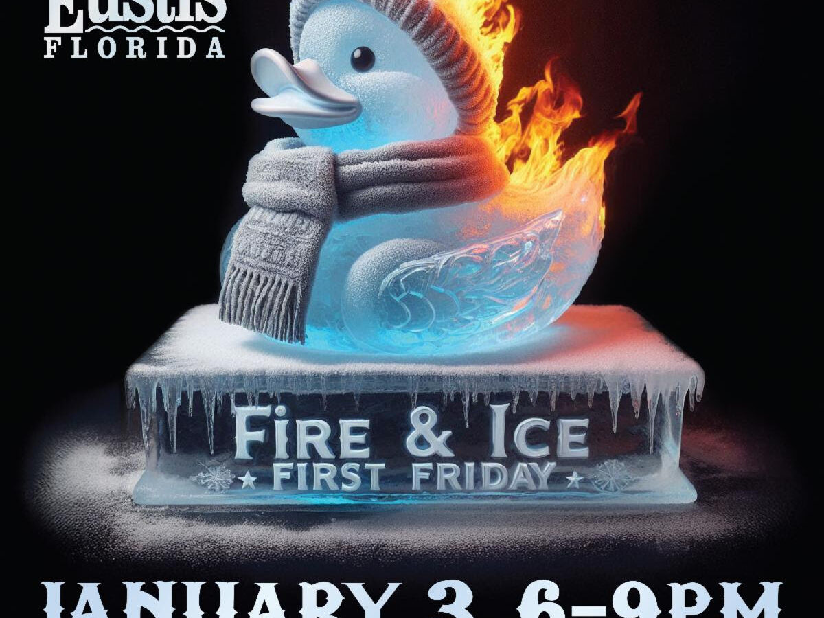 Celebrate the New Year in Eustis at the Fire & Ice First Friday of 2025